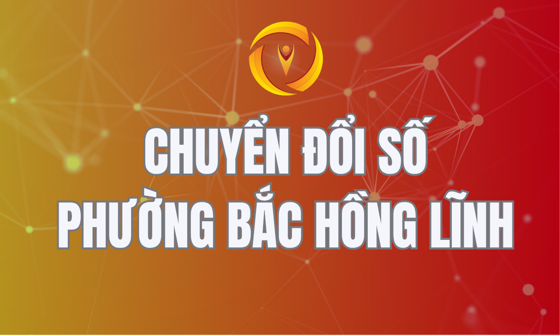 Chuyển đổi số phường Bắc Hồng Lĩnh