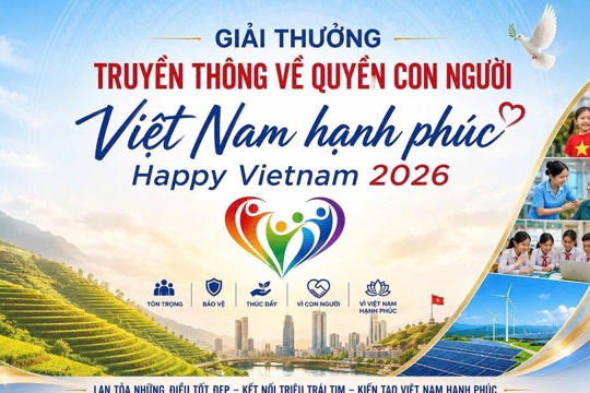 Giải thưởng truyền thông về quyền con người tại Việt Nam năm 2026 "Việt Nam hạnh phúc - Happy Vietnam 2026